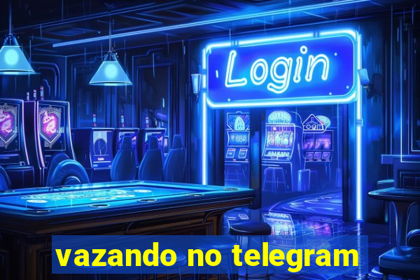 vazando no telegram